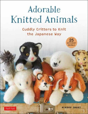 Adorable Knitted Animals(English, Paperback, Ibuki Hiroko)
