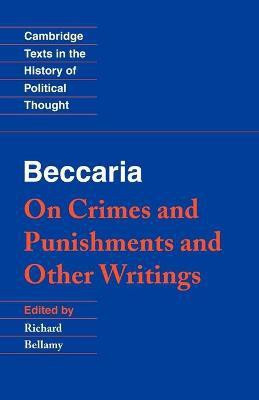 Beccaria: 'On Crimes and Punishments' and Other Writings(English, Paperback, Beccaria Cesare)