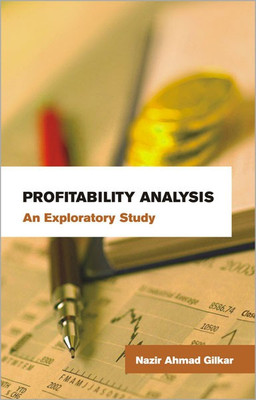 Profitability Analysis an Exploratory Study(English, Hardcover, Gilkar Nazir Ahmad)
