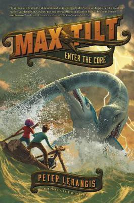 Max Tilt: Enter the Core(English, Electronic book text, Lerangis Peter)