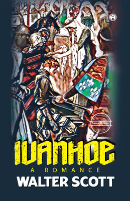 Ivanhoe: A Romance (unabridged)(Hardcover, Walter Scott)