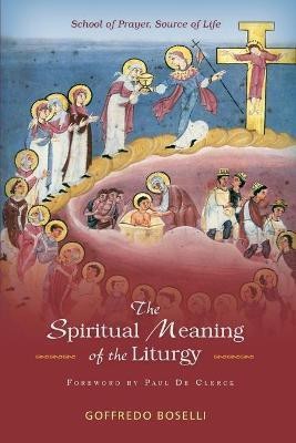 The Spiritual Meaning of the Liturgy(English, Paperback, Boselli Goffredo)