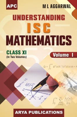 Understanding I.S.C. Mathematics (Vol. I & II) Class- XI(English, Paperback, : M.L. Aggarwal)