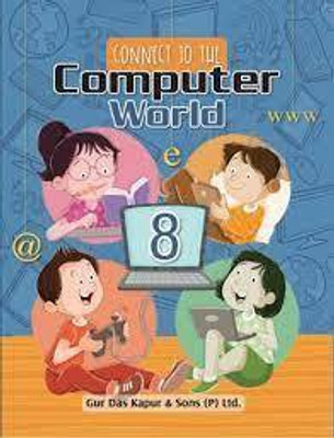 CONNECT TO THE COMPUTER WORLD -8(Paperback, NAGHMA SIDDIQI)