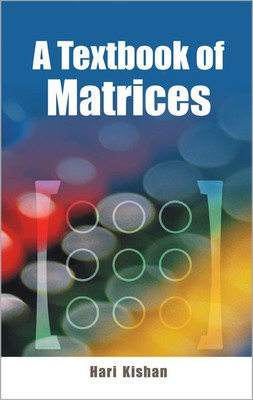 A Textbook of Matrices 1 Edition(English, Paperback, Kishan Hari)