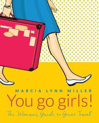 You go girls!(English, Paperback, Miller Marcia Lynn)