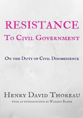 Resistance to Civil Government(English, Paperback, Thoreau Henry David)