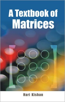 A Textbook of Matrices(English, Hardcover, Kishan Hari)