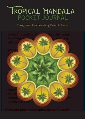 Tropical Mandala Pocket Journal(English, Paperback, Griffin David K)