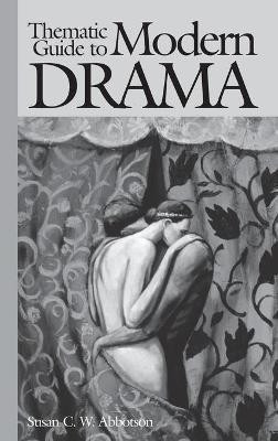 Thematic Guide to Modern Drama(English, Hardcover, Abbotson Susan C. W.)