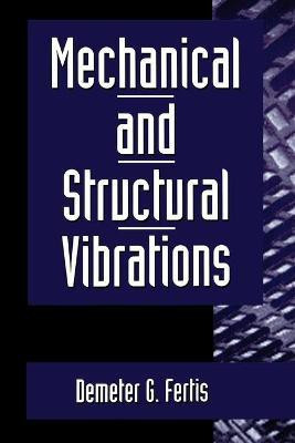 Mechanical and Structural Vibrations(English, Paperback, Fertis Demeter G.)