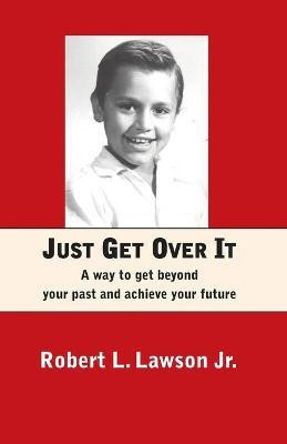 Just Get Over It(English, Paperback, Lawson)