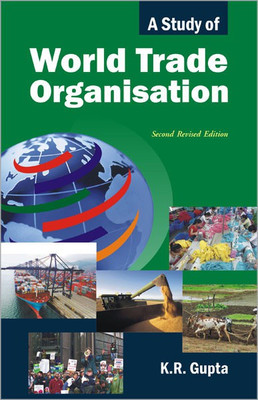 A Study of World Trade Organisation 1 Edition(English, Hardcover, Gupta K. R.)