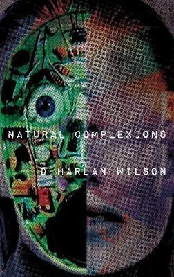 Natural Complexions(English, Paperback, Wilson D Harlan)