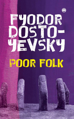 Poor Folk(Paperback, Fyodor Dostoyevsky)