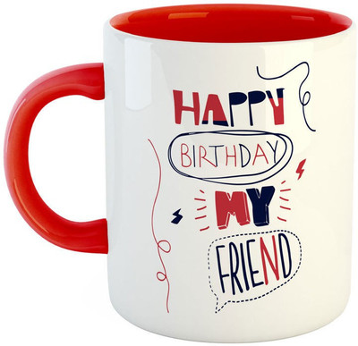 ARTBUG Happy Birthday My Friend Ceramic Coffee Best Gift for Brother, Friend, Cousin on Birthday -Red Ceramic Coffee Mug(350 ml)