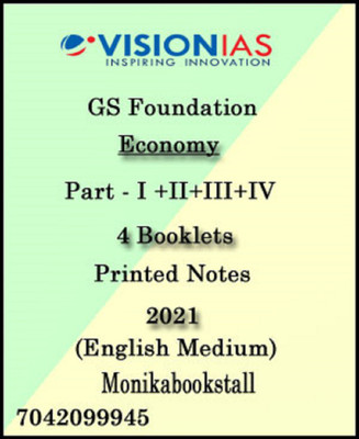 Vision IAS-Economy Part-I+II+III+IV-GS Foundation Printed Notes 2021-English Medium(Paperback, Vision)