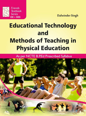 Educational Technologies and Methods of Teaching in Physical Education : MPEd Textbook as per Syllabus(Hardcover, Dr. Dalwinder Singh)