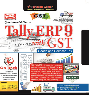 Tally.Erp9 for G.S.T. Quintessential Course 6th Ed. Ver. 6.5)(English, Paperback, Singh Vishnu Priya)