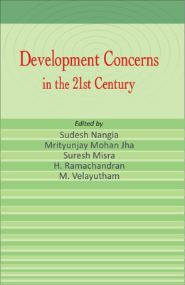 Development Concerns in the 21st Century First  Edition(English, Hardcover, Nangia S.)