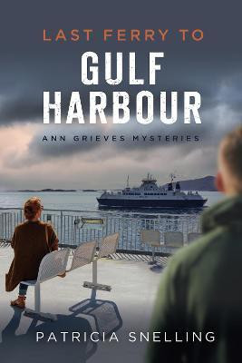 Last Ferry To Gulf Harbour(English, Paperback, Snelling Patricia)