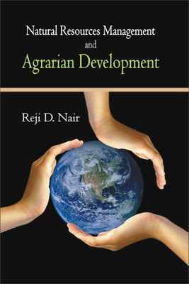 Natural Resources Management and Agrarian Development First  Edition(English, Hardcover, Nair Reji D.)