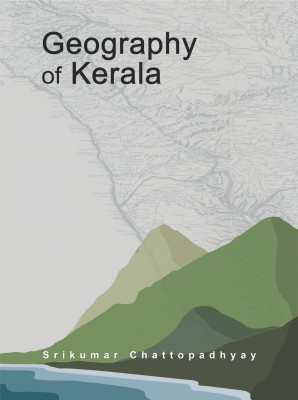 Geography of Kerala(Hardcover, Srikumar Chattopadhyay)