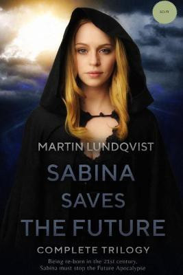 Sabina Saves the Future(English, Paperback, Lundqvist Martin)