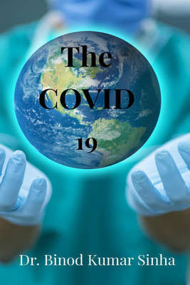 The Covid 19(English, Paperback, Binod Kumar Sinha)