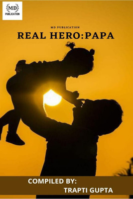 REAL HERO PAPA(English, Paperback, Trapti Gupta)