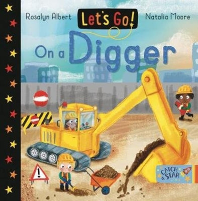 Let's Go! On a Digger(English, Board book, Albert Rosalyn)