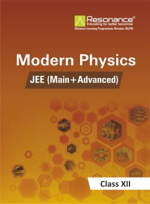 Modern Physics For JEE Main Advanced (Class XII)(Paperback, Resonance Eduventures Limited)