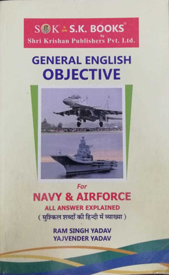 General English Objective For Navy And Airforce All Answer Explained By Ram Singh Yadav(Paperback, Ram Singh Yadav, Yajvender Yadav)