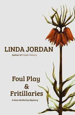 Foul Play & Fritillaries(English, Paperback, Jordan Linda)