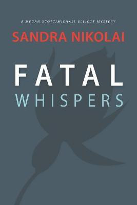 Fatal Whispers(English, Paperback, Nikolai Sandra)