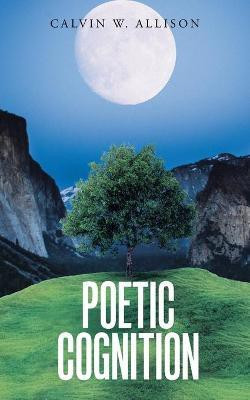Poetic Cognition(English, Paperback, Allison Calvin W)