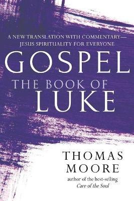 Gospel-The Book of Luke(English, Paperback, Moore Thomas)