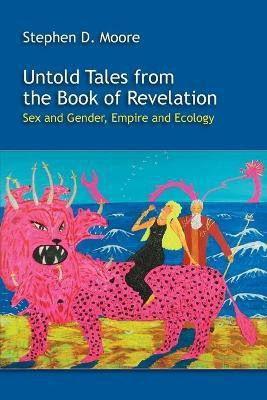 Untold Tales from the Book of Revelation(English, Paperback, Moore Stephen D)