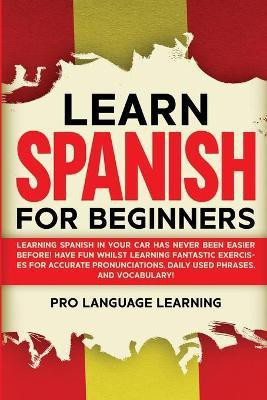 Learn Spanish for Beginners(English, Paperback, Learning Pro Language)