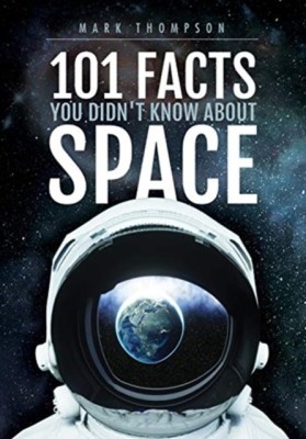 101 Facts You Didn't Know About Space(English, Hardcover, Thompson Mark)