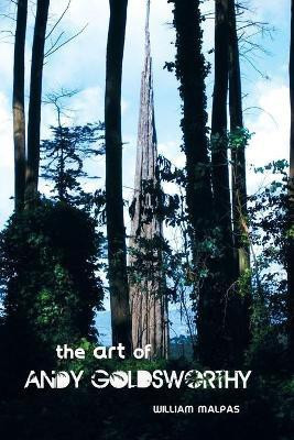 THE Art of Andy Goldsworthy(English, Paperback, Malpas William)