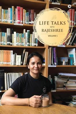 Life Talks(English, Paperback, Rajeshree Tupe)