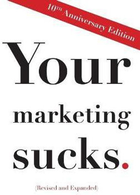 Your Marketing Sucks(English, Paperback, Stevens Mark)