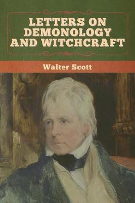 Letters on Demonology and Witchcraft(English, Paperback, Scott Walter)