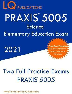 PRAXIS 5005 Science Elementary Education Exam(English, Paperback, Publications Lq)