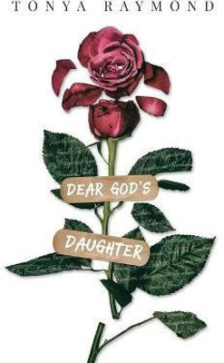 Dear God's Daughter(English, Paperback, Raymond Tonya)