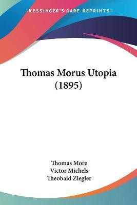 Thomas Morus Utopia (1895)(German, Paperback, More Thomas)