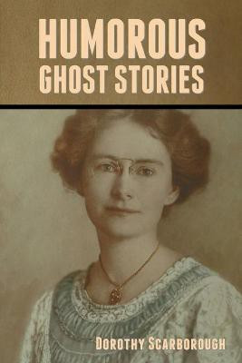 Humorous Ghost Stories(English, Paperback, Scarborough Dorothy)