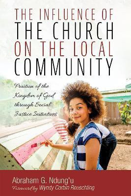 The Influence of the Church on the Local Community(English, Paperback, Ndung'u Abraham G)
