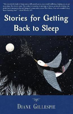 Stories for Getting Back to Sleep(English, Paperback, Gillespie Diane)